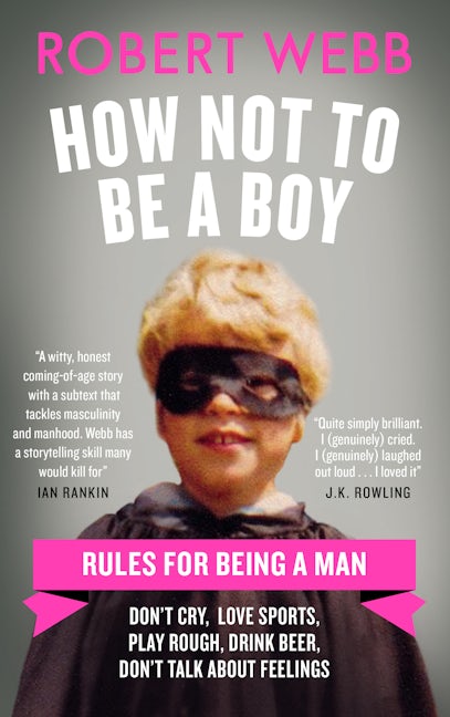 Book cover image for How Not To Be a Boy ISBN: 9781786890085